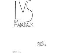 Partitions classique JOBERT OHANA MAURICE - LYS DE MADRIGAUX - CHOEUR (SA), ENSEMBLE Choeur et ensemble vocal G