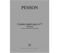 Partitions Classique Jobert Pesson Gerard - Cantate Egale Pays N.3 - Gd Mmre - Voix, Ensemble Et Electronique Choeur Et Ensemble Vocal G