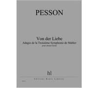 Partitions Classique Jobert Pesson Gerard - Von Der Liebe - Adagio De La Troisieme Symphonie De Mahler - Choeur Mixte Choeur Et Ensemble Vocal G