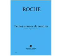 Partitions Classique Jobert Roche Colin - Petites Masses De Cendres - Voix Et Quatuor A Cordes Choeur Et Ensemble Vocal G