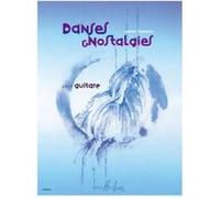 Partitions Classique Jobert Tisserand Thierry - Danses Et Nostalgies - Guitare Guitare