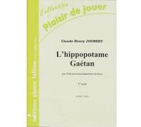 Partitions classique LAFITAN JOUBERT CLAUDE-HENRY - L'HIPPOPOTAME GAËTAN - FLÛTE / PIANO Flûte traversière