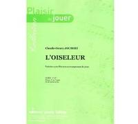 Partitions classique LAFITAN JOUBERT CLAUDE-HENRY - L'OISELEUR - FLUTE ET PIANO Flûte traversière