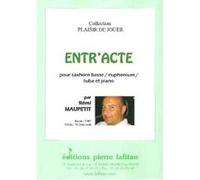 Partitions classique LAFITAN MAUPETIT REMI - ENTR'ACTE - SAXHORN BASSE SIB / EUPHONIUM SIB / TUBA UT ET PIANO Autres cuivres G