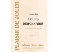 Partitions classique LAFITAN RIO PHILIPPE - L'OURS DEBONNAIRE - SAXHORN BASSE SIB / EUPHONIUM SIB / TUBA UT ET PIANO Autres cuivres G