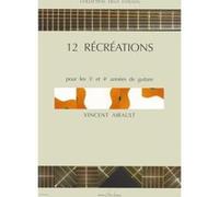 Partitions classique LEMOINE AIRAULT VINCENT - RECREATIONS (12) - GUITARE Guitare G