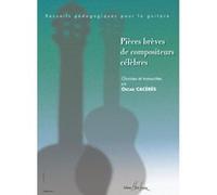 Partitions classique LEMOINE CACERES OSCAR - PIÈCES BRÈVES DE COMPOSITEURS CÉLÈBRES - GUITARE Guitare