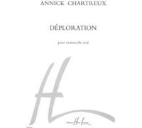Partitions classique LEMOINE CHARTREUX ANNICK - DÉPLORATION - VIOLONCELLE Violoncelle G