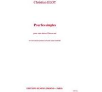 Partitions classique LEMOINE ELOY CHRISTIAN - POUR LES SIMPLES - VOIX D'ALTO, FLUTE Choeur et ensemble vocal G