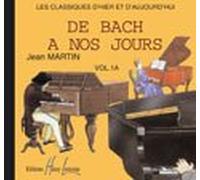 Partitions classique LEMOINE HERVE C. / POUILLARD J. - DE BACH À NOS JOURS VOL.1A - PIANO - CD SEUL Piano