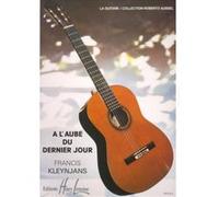 Partitions classique LEMOINE KLEYNJANS F. - A L'AUBE DU DERNIER JOUR - GUITARE Guitare