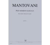 Partitions classique LEMOINE MANTOVANI BRUNO - MOMENTS MUSICAUX (8) - VIOLON, VIOLONCELLE, PIANO Musique de chambre