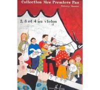 Partitions classique LEMOINE MASSON THIERRY - MES PREMIERS PAS - 2, 3 OU 4 VIOLONS Violon