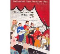 Partitions classique LEMOINE MASSON THIERRY - MES PREMIERS PAS VOL.2 - FLUTE, GUITARE Flûte traversière
