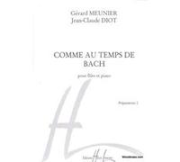 Partitions classique LEMOINE MEUNIER G./ DIOT J.C. - COMME AU TEMPS DE BACH - FLUTE, PIANO Flûte traversière
