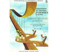 Partitions classique LEMOINE RIVOAL Y./ GARSON C. - CHANSONS ET DANSES D'AMERIQUE LATINE VOL.B - 1 OU 2 HARPES Harpe G