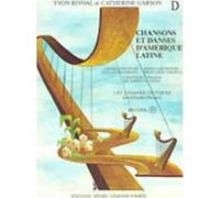 Partitions classique LEMOINE RIVOAL Y./ GARSON C. - CHANSONS ET DANSES D'AMERIQUE LATINE VOL.D - 1 OU 2 HARPES Harpe
