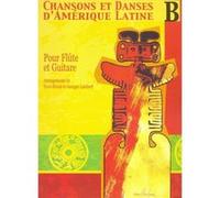 Partitions classique LEMOINE RIVOAL YVON - CHANSONS ET DANSES D'AMERIQUE LATINE VOL.B - FLUTE, GUITARE Flûte traversière G