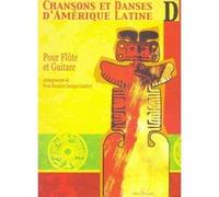 Partitions classique LEMOINE RIVOAL YVON - CHANSONS ET DANSES D'AMERIQUE LATINE VOL.D - FLUTE, GUITARE Flûte traversière