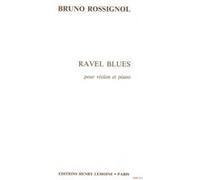Partitions classique LEMOINE ROSSIGNOL BRUNO - RAVEL BLUES - VIOLON, PIANO Violon