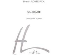 Partitions classique LEMOINE ROSSIGNOL BRUNO - SAUDADE - VIOLON, PIANO Violon