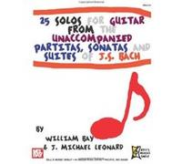 Partitions classique MEL BAY BAY WILLIAM - 25 SOLOS FOR GUITAR FROM THE UNACCOMPANIED PARTITAS - GUITAR Guitare G