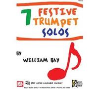 Partitions classique MEL BAY BAY WILLIAM - 7 FESTIVE TRUMPET SOLOS - TRUMPET Trompette