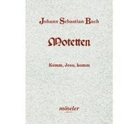 Partitions classique MOSELER BACH J.S. - KOMM, JESU, KOMM BWV 229 - MIXED CHOIR (SATB/SATB): BASSO CONTINUO Choeur et ensemble vocal