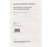 Partitions classique NOVELLO HANDEL - MY HEART IS INDITING OF A GOOD MATTER - SATB Choeur et ensemble vocal G
