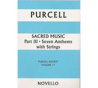 Partitions classique NOVELLO PURCELL HENRY - SACRED MUSIC PART III - SEVEN ANTHEMS WITH STRINGS - PURCELL SOCIETY VOLUME 17 - SAT Choeur et ensemble vocal G