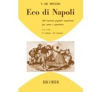 Partitions classique RICORDI ECO DI NAPOLI 150 CANZONI POPOLARI NAPOLETANE VOL 1 - CHANT ET PIANO Voix solo, piano