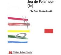 Partitions classique ROBERT MARTIN AMIOT J.C. - JEU DE FOLAMOUR (LE) Choeur et ensemble vocal