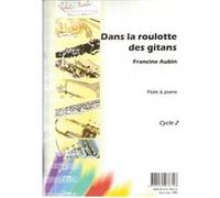 Partitions classique ROBERT MARTIN AUBIN F. - PERRIER M. - DANS LA ROULOTTE DES GITANS Flûte traversière