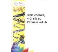 Partitions classique ROBERT MARTIN BACH J.S. - TROIS CHORALS Clarinette