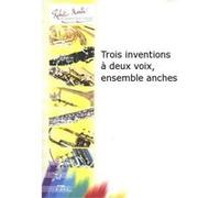 Partitions classique ROBERT MARTIN BACH J.S. - TROIS INVENTIONS DEUX VOIX, ENSEMBLE ANCHES Saxophone G