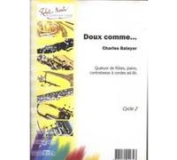 Partitions classique ROBERT MARTIN BALAYER C. - DOUX COMME 4 FLUTES ET PIANO Flûte traversière