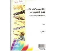 Partitions classique ROBERT MARTIN BASTEAU J.F. - ET SI CANNELLE NE VENAIT PAS... Piano
