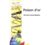 Partitions classique ROBERT MARTIN BASTEAU J.F. - POISON D'OR Clarinette