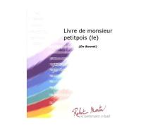 Partitions classique ROBERT MARTIN BONNET D. - LIVRE DE MONSIEUR PETITPOIS (LE) Choeur et ensemble vocal
