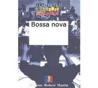 Partitions classique ROBERT MARTIN BROUET A. - BOSSA NOVA Orchestre