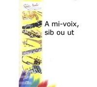Partitions classique ROBERT MARTIN BROUQUIERES J. - A MI-VOIX, SIB OU UT Trompette