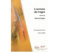 Partitions classique ROBERT MARTIN COGNE G. - ARRIVE DE L'OGRE Ensemble à cordes