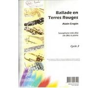 Partitions classique ROBERT MARTIN CREPIN A. - BALLADE EN TERRES ROUGES Saxophone