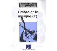 Partitions classique ROBERT MARTIN DAGOSTO - OMBRE ET LE MASQUE (L') Orchestre G