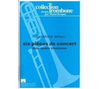 Partitions classique ROBERT MARTIN DEFAYE J.M. - SIX PICES DE CONCERT, 4 TROMBONES Trombone