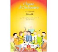 Partitions classique ROBERT MARTIN DEVOGEL J. - TRIADE, CLARINETTE, TROMPETTE ET SAXOPHONE ALTO SOLI Orchestre junior