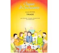 Partitions classique ROBERT MARTIN DEVOGEL J. - TRIADE, CLARINETTE, TROMPETTE ET SAXOPHONE ALTO SOLI Orchestre junior