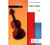 Partitions classique ROBERT MARTIN DIVERS - MAFFI M.E. - L'ALTO A L'OPERA Alto G