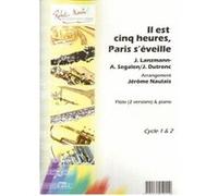 Partitions classique ROBERT MARTIN DUTRONC J. - NAULAIS J. - IL EST CINQ HEURES, PARIS S'EVEILLE, FLUTE SOLO Flûte traversière G