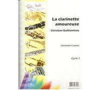 Partitions classique ROBERT MARTIN GUILLONNEAU C. - LA CLARINETTE AMOUREUSE Clarinette G